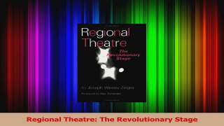 Read  Regional Theatre The Revolutionary Stage Ebook Free