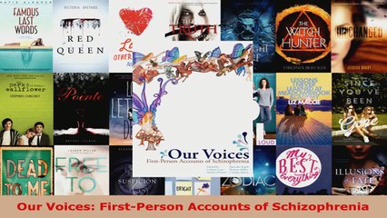 Read  Our Voices FirstPerson Accounts of Schizophrenia EBooks Online