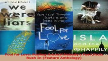 Read  Fool for Love Fooling AroundNobodys FoolFools Rush In Feature Anthology EBooks Online