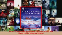 Read  That Christmas Feeling Christmas in My HeartChristmas Moon EBooks Online