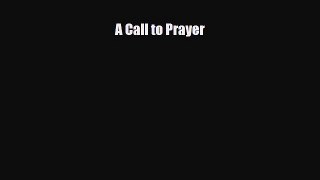 A Call to Prayer [PDF] Full Ebook