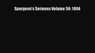Spurgeon's Sermons Volume 50: 1904 [Download] Full Ebook