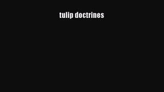 tulip doctrines [Read] Online