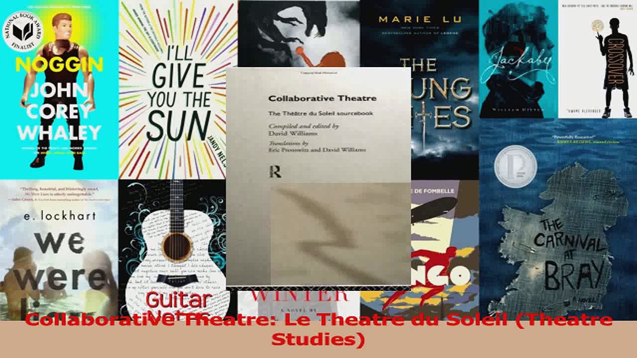 Collaborative Theatre Le Theatre du Soleil Theatre Studies