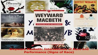 Weyward Macbeth Intersections of Race and Performance Signs of Race