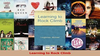 Read  Learning to Rock Climb Ebook Free