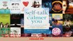 Read  SelfTalk for a Calmer You Learn how to use positive selftalk to control anxiety and Ebook Free