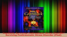 Read  Copshock Surviving Posttraumatic Stress Disorder Surviving Posttraumatic Stress Disorder Ebook Free