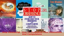 Download  Stop Obsessing  How To Overcome Your Obsessions And Compulsions PDF Free