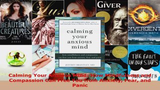 Download  Calming Your Anxious Mind How Mindfulness and Compassion Can Free You from Anxiety Fear Ebook Free