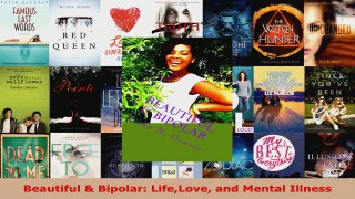 Read  Beautiful  Bipolar LifeLove and Mental Illness PDF Online