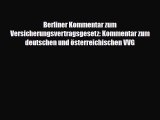 Berliner Kommentar zum Versicherungsvertragsgesetz: Kommentar zum deutschen und österreichischen