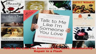 Talk to Me Like Im Someone You Love Relationship Repair in a Flash PDF