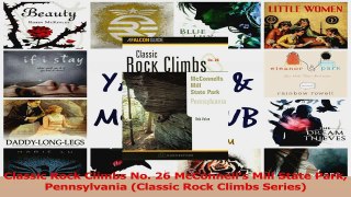 Download  Classic Rock Climbs No 26 McConnells Mill State Park Pennsylvania Classic Rock Climbs PDF Free