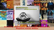Download  Defeating Depression Daily Steps to Defeat the Negative Voices Within PDF Free