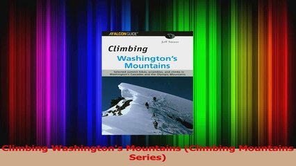 Read  Climbing Washingtons Mountains Climbing Mountains Series Ebook Free