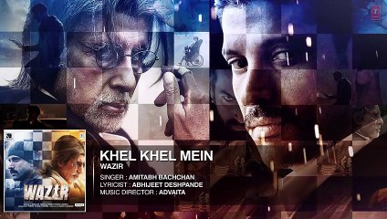 'Khel Khel Mein' FULL AUDIO SONG _ Wazir Movie 2016 _ Amitabh Bachchan _ T-Serie