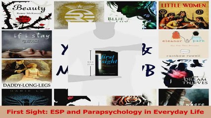PDF Download  First Sight ESP and Parapsychology in Everyday Life PDF Full Ebook