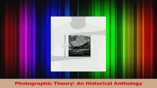 Download  Photographic Theory An Historical Anthology Ebook Online