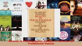 Download  Beauty in Photography Essays in Defense of Traditional Values PDF Online