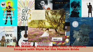 Read  Fine Art Wedding Photography How to Capture Images with Style for the Modern Bride Ebook Free