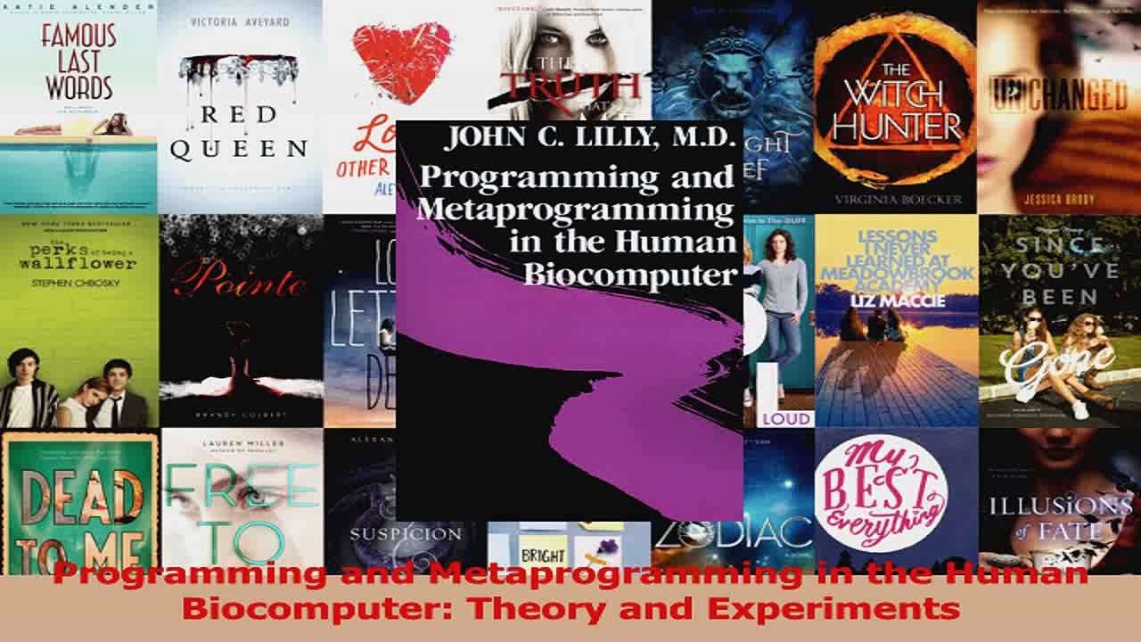 PDF Download  Programming and Metaprogramming in the Human Biocomputer Theory and Experiments PDF Online