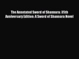 The Annotated Sword of Shannara: 35th Anniversary Edition: A Sword of Shannara Novel [PDF Download]