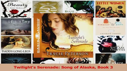 Twilights Serenade Song of Alaska Book 3 PDF