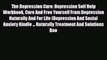 The Depression Cure: Depression Self Help Workbook Cure And Free Yourself From Depression Naturally