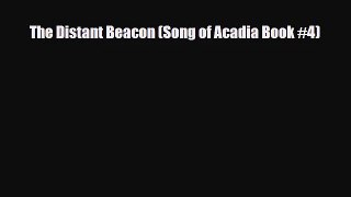 The Distant Beacon (Song of Acadia Book #4) [Read] Full Ebook