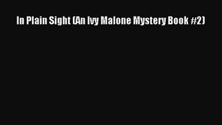 In Plain Sight (An Ivy Malone Mystery Book #2) [Read] Full Ebook