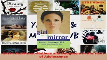 Girl in the Mirror Mothers and Daughters in the Years of Adolescence Download