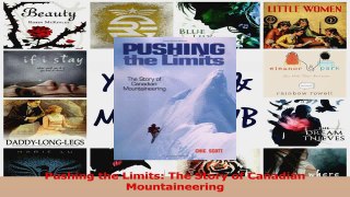 Read  Pushing the Limits The Story of Canadian Mountaineering Ebook Online