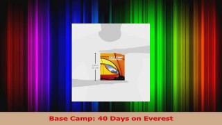 Read  Base Camp 40 Days on Everest Ebook Free