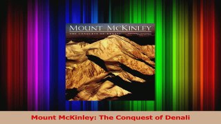 Read  Mount McKinley The Conquest of Denali Ebook Free