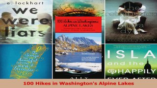 Read  100 Hikes in Washingtons Alpine Lakes Ebook Free