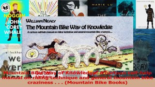 Read  Mountain Bike Way of Knowledge A cartoon selfhelp manual on riding technique and general Ebook Online