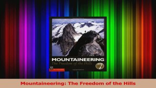 Read  Mountaineering The Freedom of the Hills Ebook Free
