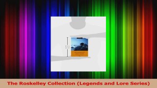 Read  The Roskelley Collection Legends and Lore Series PDF Online