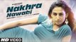 'NAKHRA WAKHRA' Full Video Song | Shraey Khanna | Siddharth Chopra