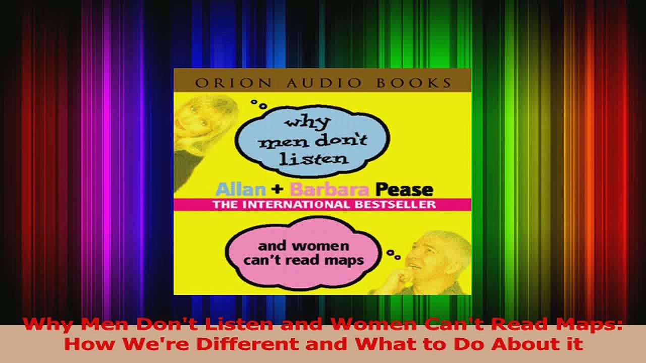 Why Men Dont Listen and Women Cant Read Maps How Were Different and What to Do About Download