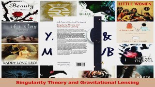 PDF Download  Singularity Theory and Gravitational Lensing PDF Online