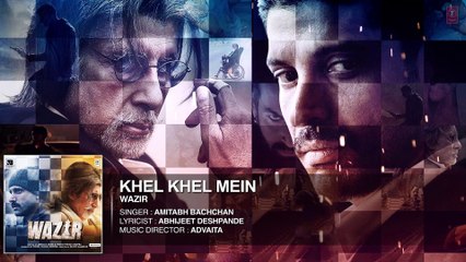 Khel Khel Mein' FULL AUDIO SONG | Wazir Movie 2016 | Amitabh Bachchan