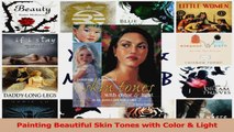 PDF Download  Painting Beautiful Skin Tones with Color  Light Read Online