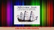 Download  Historic Sail The Glory of the Sailing Ship from the 13th to the 19th Century PDF Free
