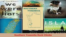 Read  Southern Yosemite Rock Climbs Ebook Free
