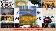 Read  Uluru Kata Tjuta and Watarrka National Parks National Parks Field Guides Ebook Free