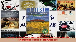 Read  Uluru Kata Tjuta and Watarrka National Parks National Parks Field Guides Ebook Free