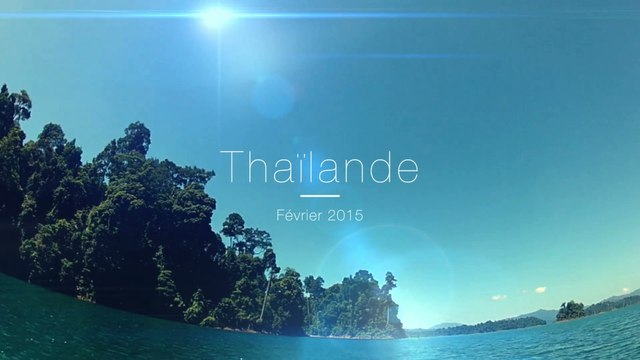 Souvenirs de vacances : Thaïlande Février 2015