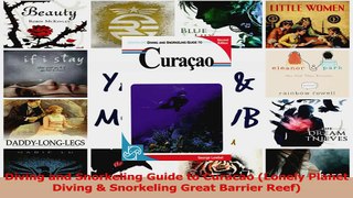 PDF Download  Diving and Snorkeling Guide to Curacao Lonely Planet Diving  Snorkeling Great Barrier Read Full Ebook